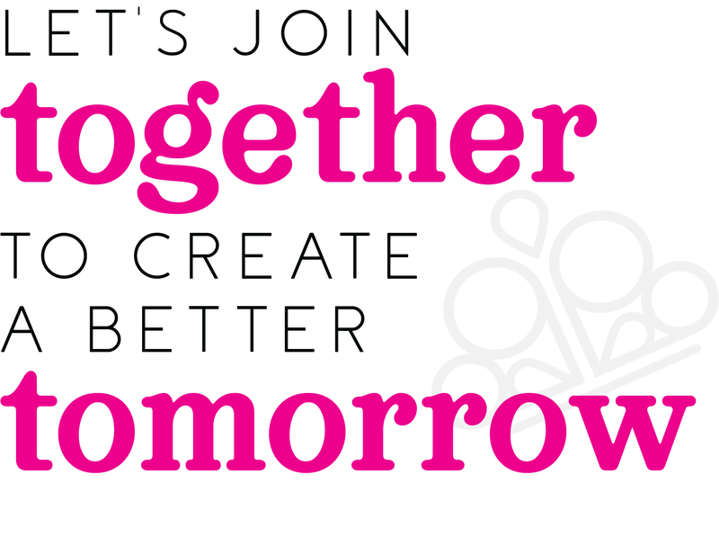 Let's join together to create a better tomorrow