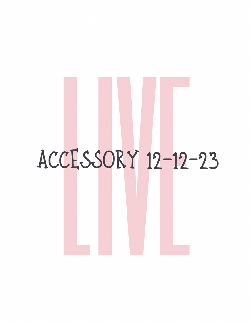 1 accessory from Live 12-12-23